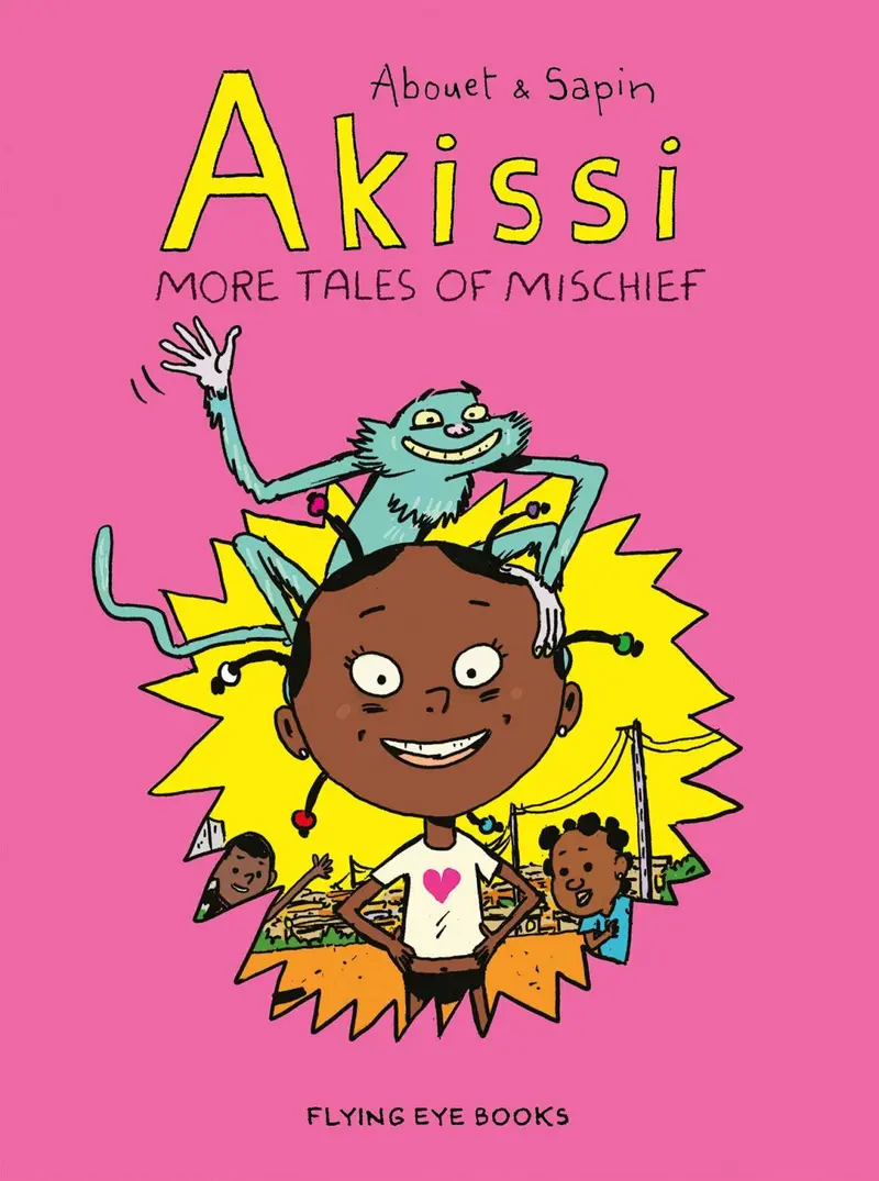 Akissi: More Tales Of Mischief By Marguerite Abouet 1
