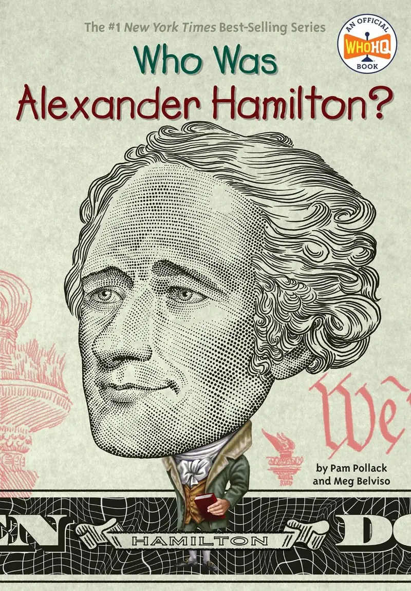 Alexander Hamilton: A Who Was? Biography For Kids 1