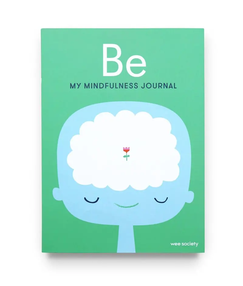 Be My Mindfulness Journal: Guided Reflections For Teens And Adults 1
