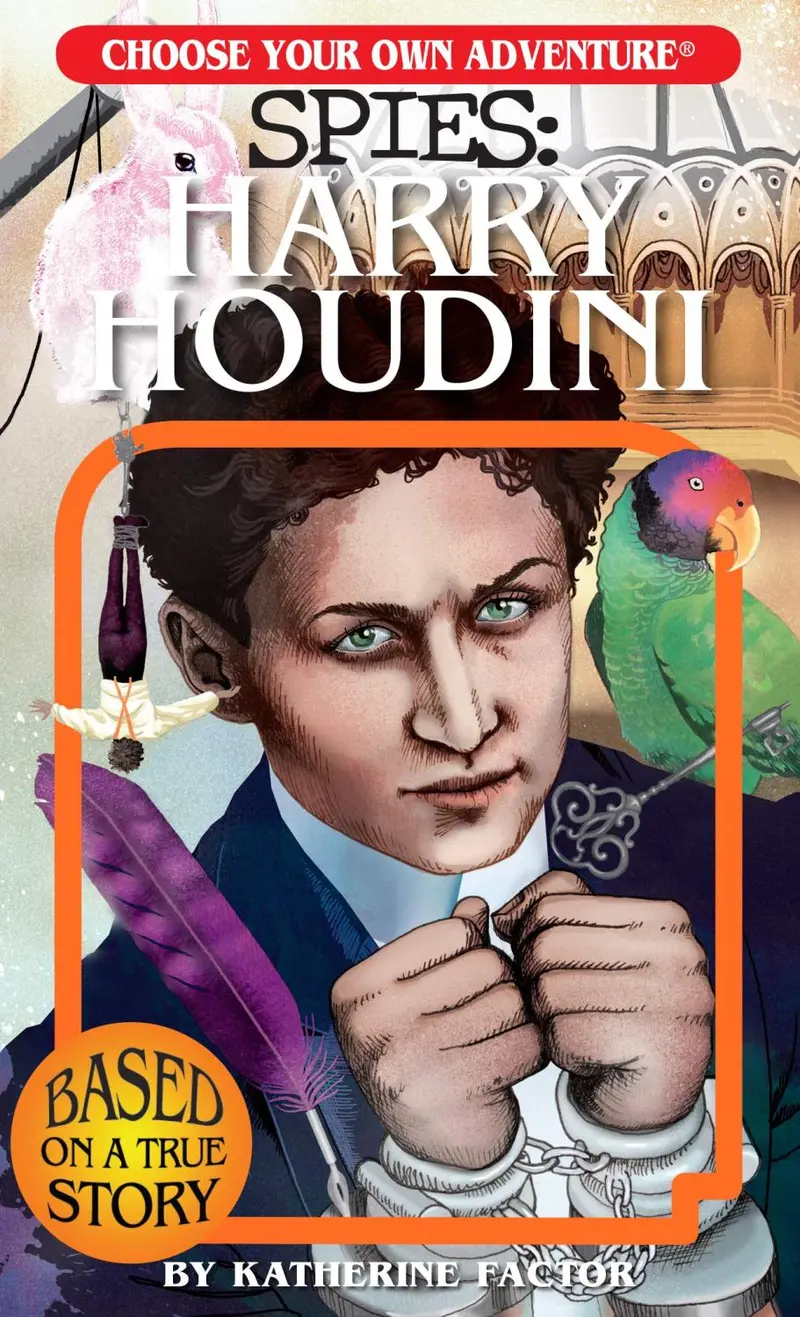 Choose-Your-Own-Adventure: Spies – Harry Houdini Mystery 1