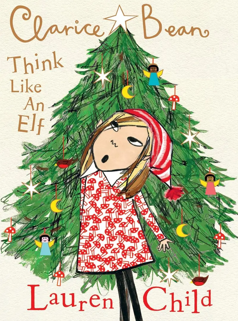 Clarice Bean: Think Like An Elf – A Fantasy Adventure 1