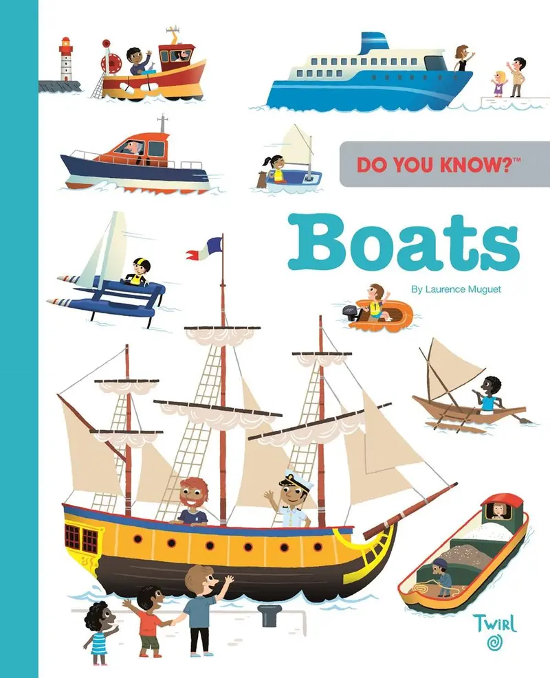 Do You Know Boats? A Children'S Guide To Water Transportation 1
