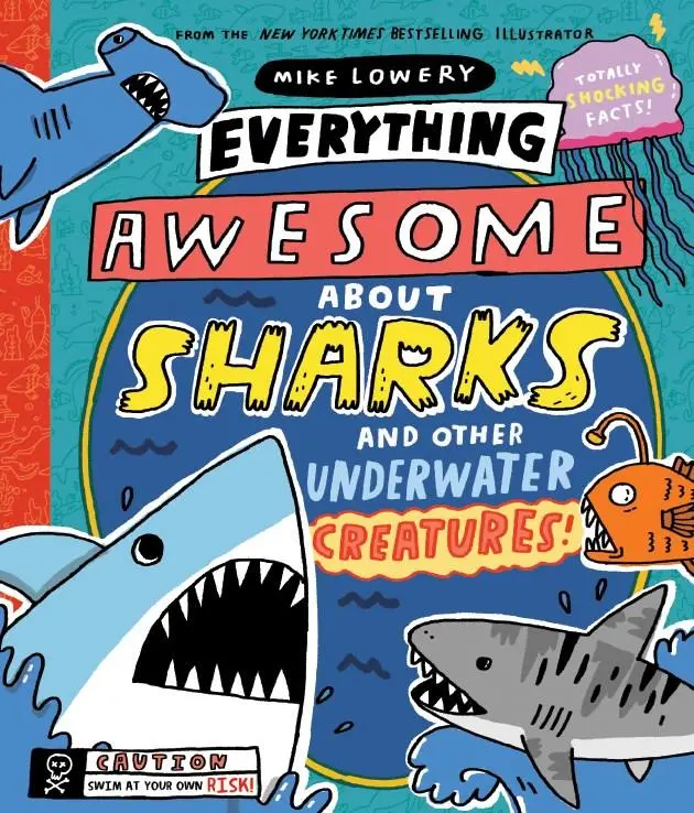 Everything Awesome: The Shark Encyclopedia For Kids 1