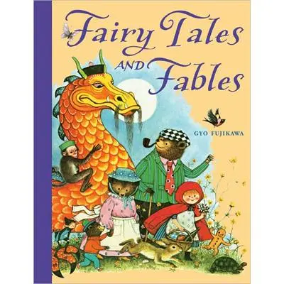 Fairy Tales And Fables: Timeless Stories From Around The Globe For Storytime And Learning 1