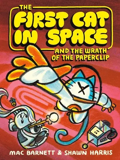 First Cat In Space Book 3: The Paperclip Uprising (Hardcover) 1