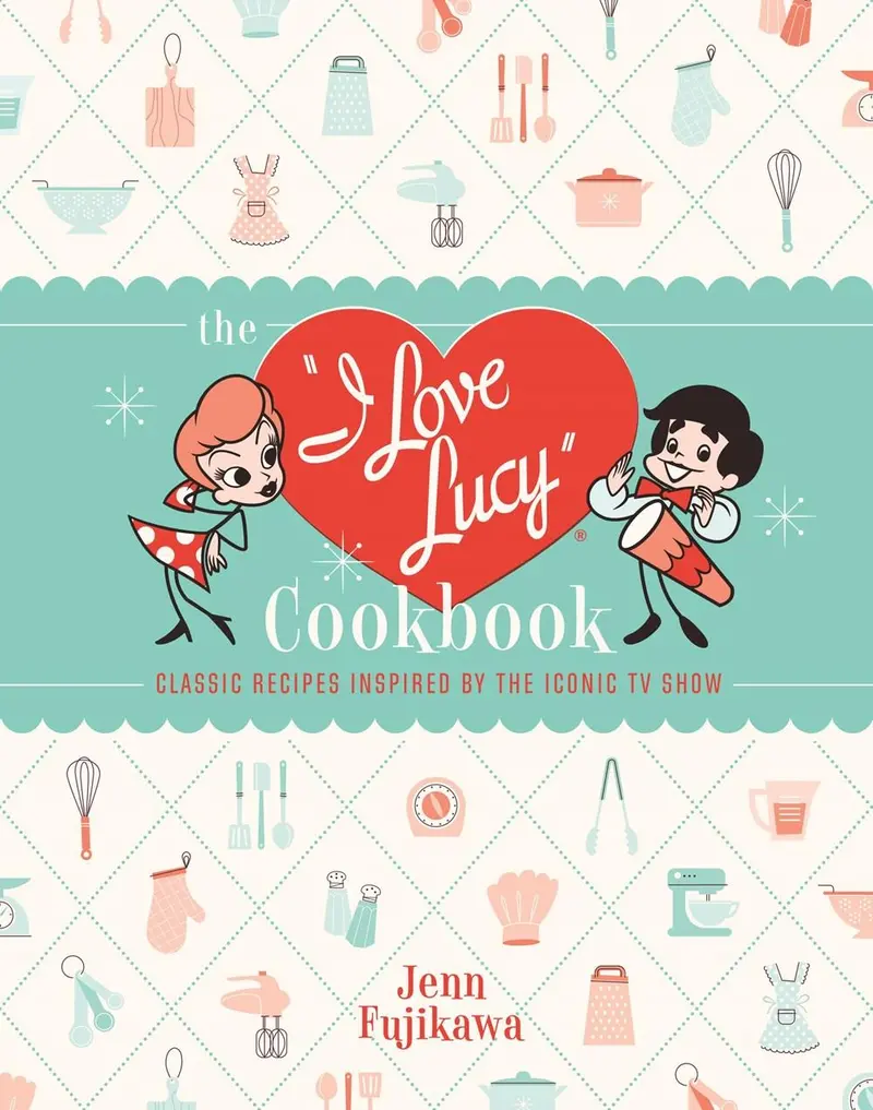 I Love Lucy Cookbook: Classic Tv-Inspired Dishes 1