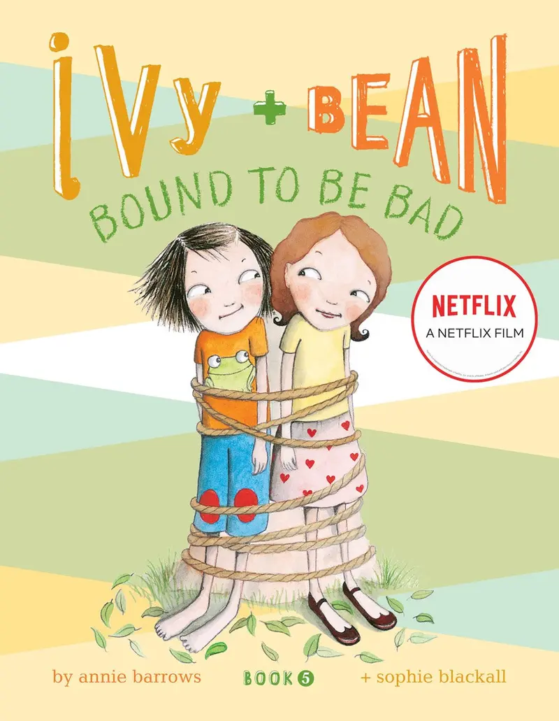 Ivy And Bean #5: Bound To Be Bad — A Classic Comedy Of Mischief 1