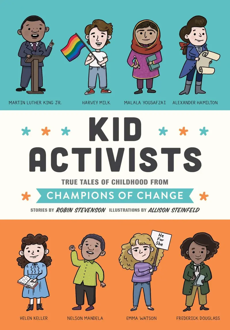 Kid Activists: Inspiring True Stories Of Young Changemakers 1