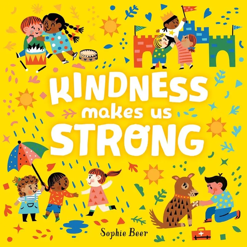 Kindness Makes Us Strong – Children'S Picture Book 1