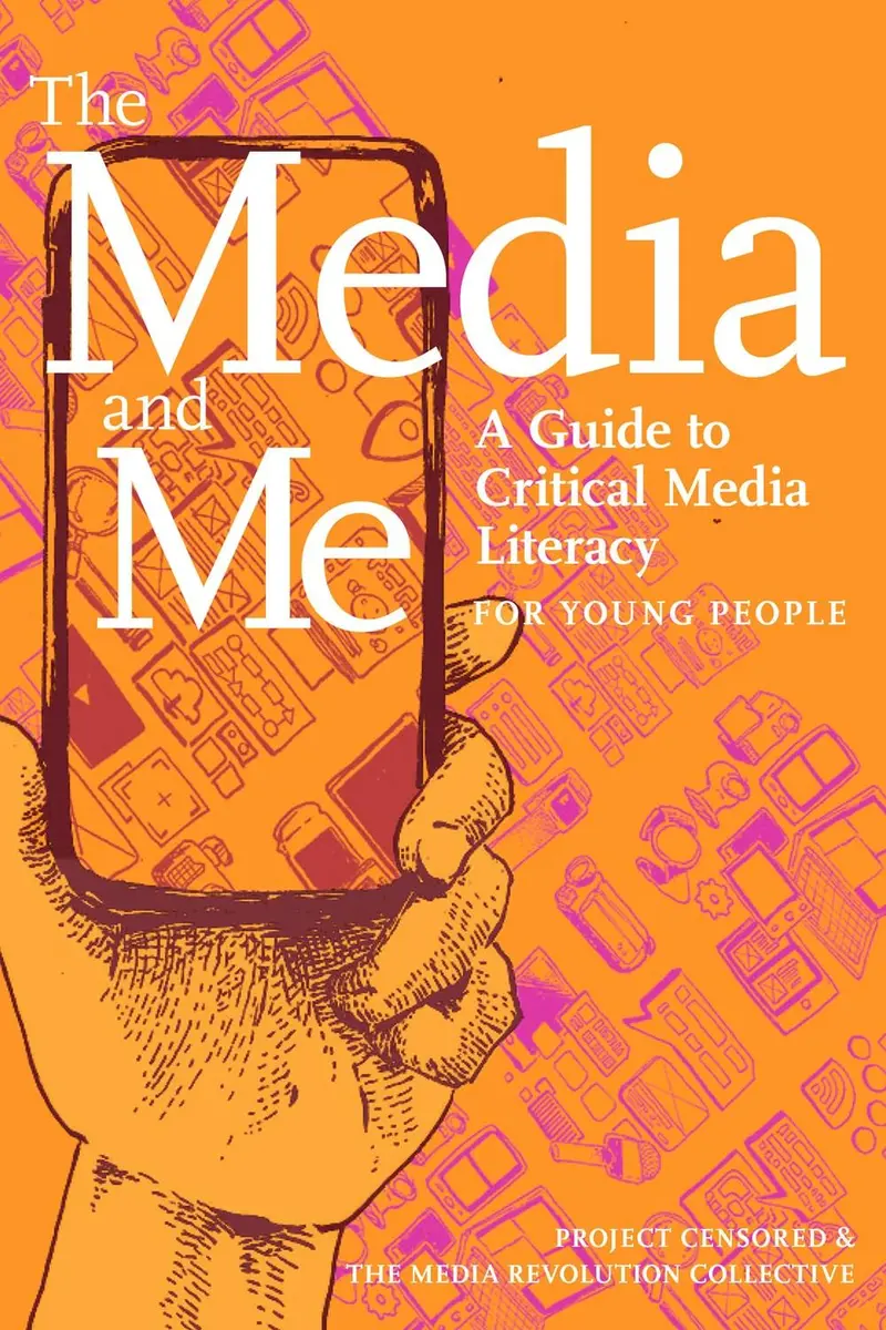 Media & Me: A Teen’S Guide To Critical Media Literacy 1
