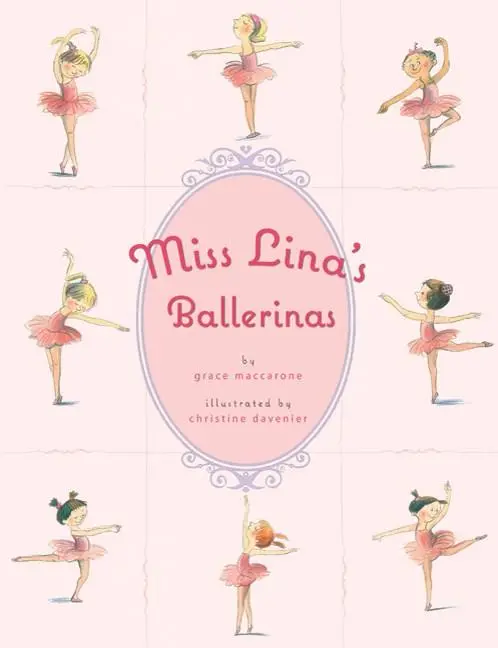 Miss Lina’S Ballerinas: A Children’S Picture Book 1