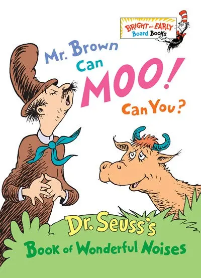 Mr. Brown Can Moo! You Can Too – Dr. Seuss Sound Exploration Book 1