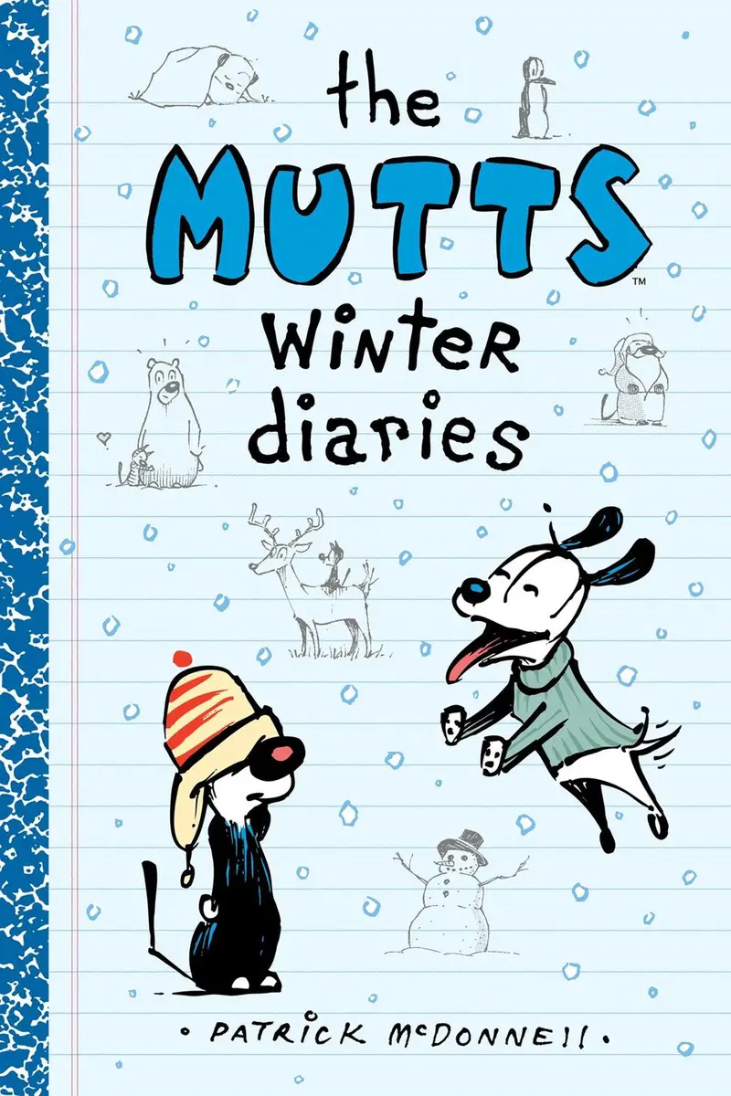 Mutts Winter Diaries: Cozy Tales From The Cold Months 1