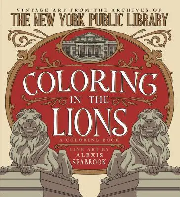 New York Public Library Coloring Book: Lions & Landmarks Edition 1