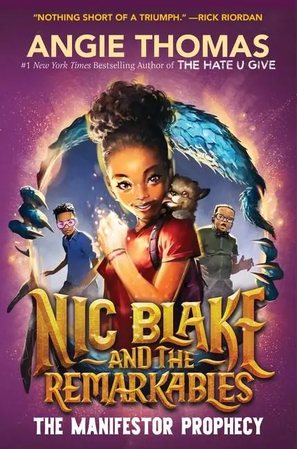 Nic Blake And The Remarkables: The Manifestor Prophecy Novel 1