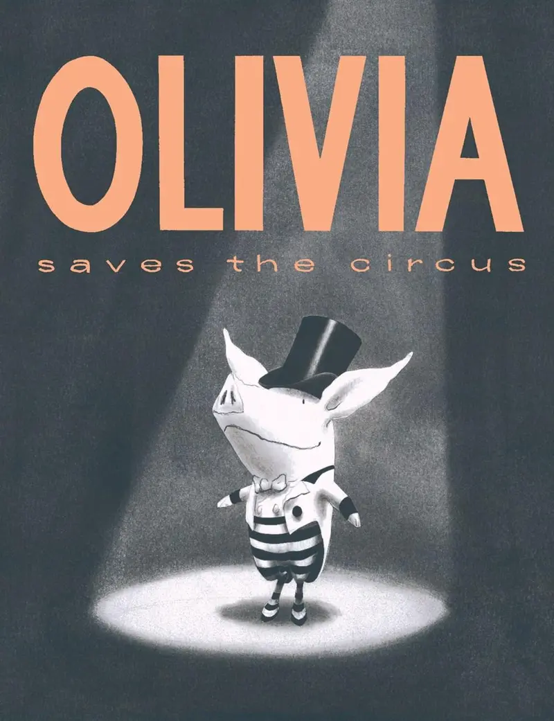 Olivia Saves The Circus – Illustrated Storybook 1