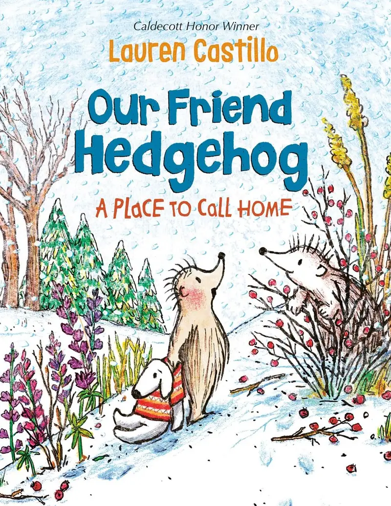 Our Friend Hedgehog: A Place To Call Home – Hardcover Edition 1