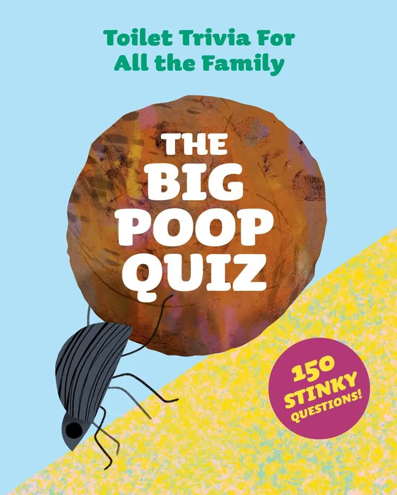 The Big Poop Quiz: Hilarious Toilet Trivia For Families 1