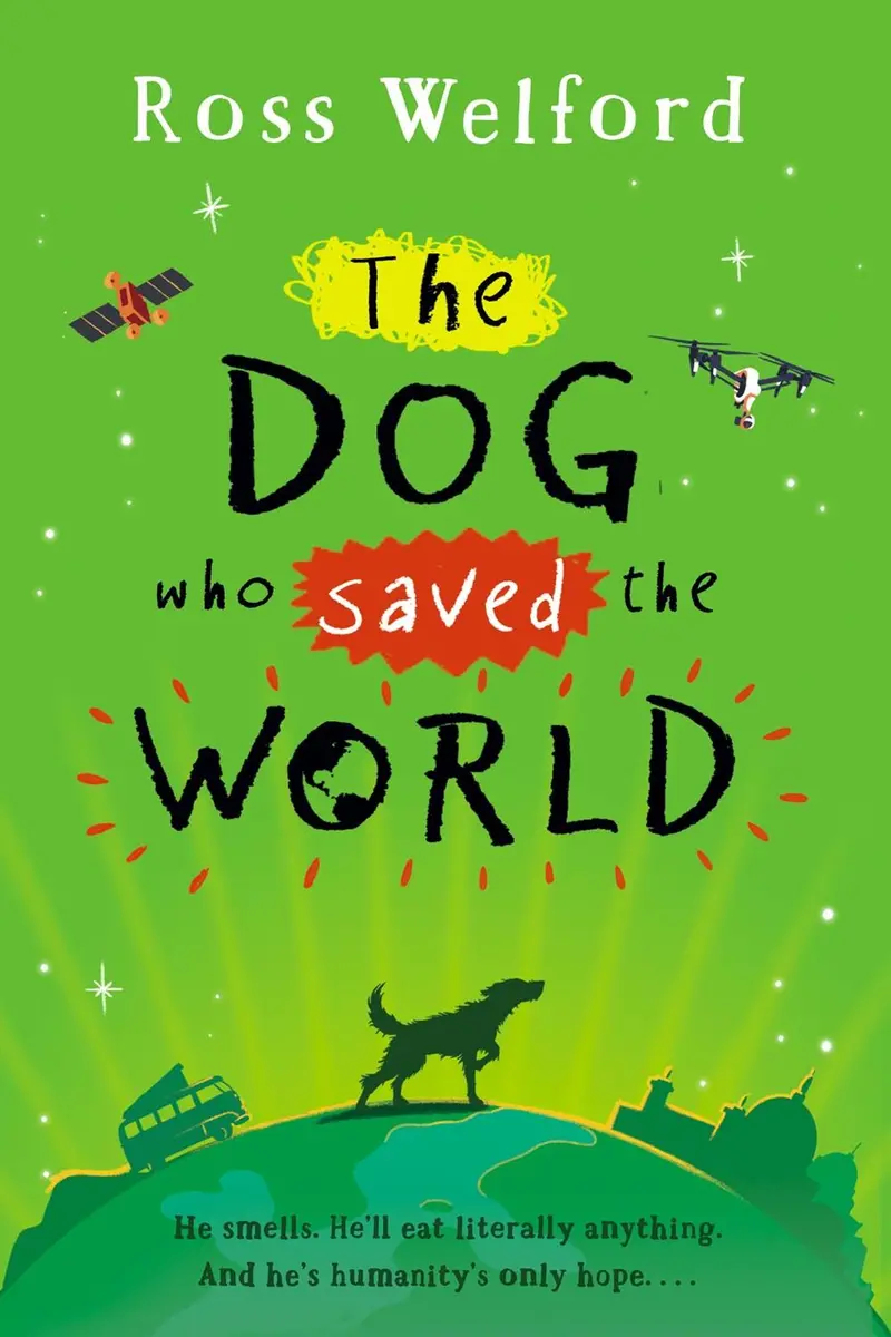 The Dog Who Saved The World: Middle-Grade Fiction 1