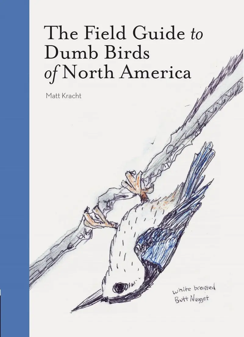 The Field Guide To Dumb Birds Of North America 1