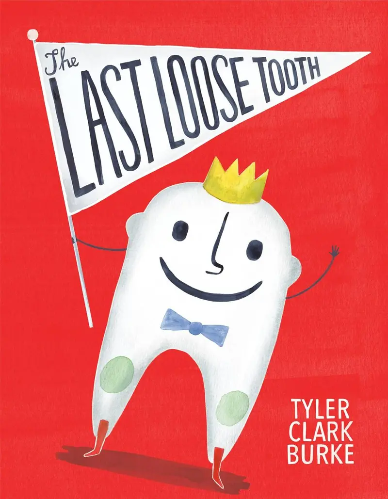 The Last Loose Tooth: A First-Tooth-Loss Story 1