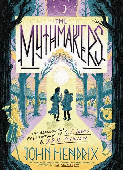The Mythmakers – Biography Of The C.S. Lewis & J.R.R. Tolkien Fellowship 1
