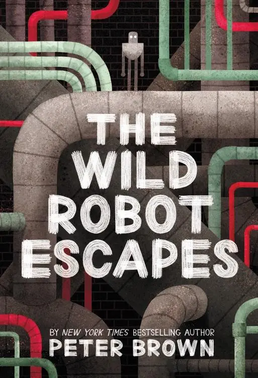 The Wild Robot Escapes – Sequel To An Award-Winning Middle-Grade Novel 1