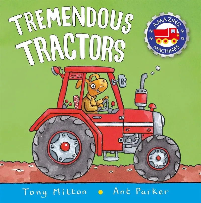 Tremendous Tractors: Big Machines Picture Book 1