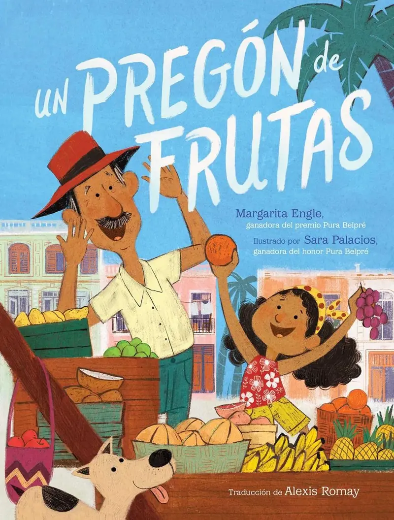 Un Pregón De Frutas – Spanish-Language Fruit Celebration Book 1