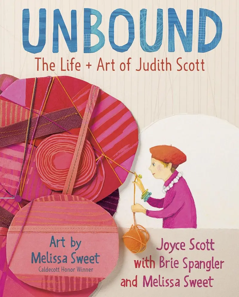 Unbound: The Life And Art Of Judith Scott – Biography & Visual Story 1