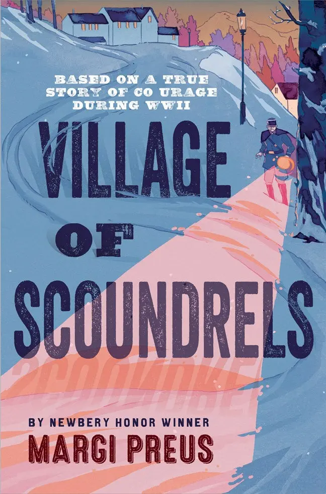 Village Of Scoundrels: A Wwii Historical Novel Inspired By Real Courage 1