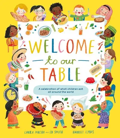 Welcome To Our Table: A Global Tour Of Children’S Meals And Cultures 1