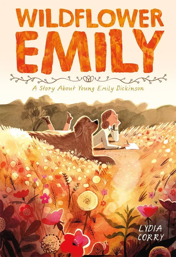 Wildflower Emily: A Young Emily Dickinson Biography For Kids 1