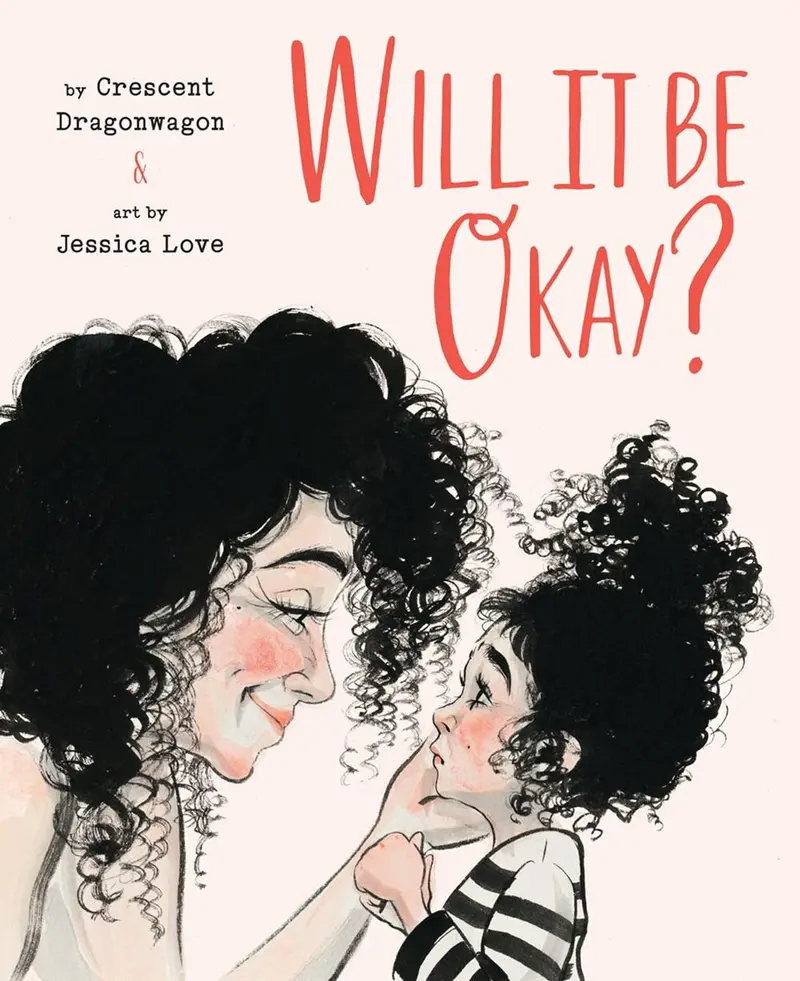 Will It Be Okay? A Reassuring Story For Anxious Kids 1