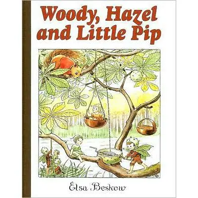 Woody, Hazel And Little Pip: An Enchanting Nature-Based Chapter Book 1